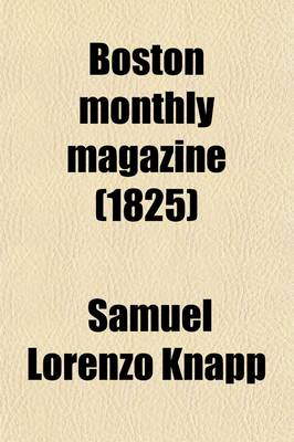 Book cover for Boston Monthly Magazine (Volume 1, Nos. 1-7)