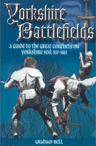 Cover of A Guide to the Yorkshire Battlefields