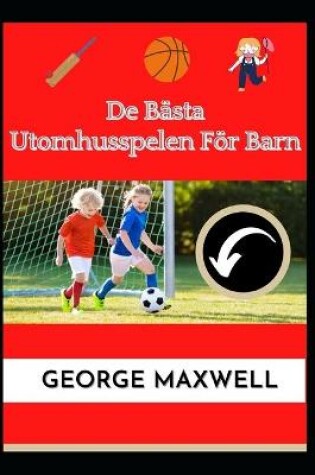 Cover of De Bästa Utomhusspelen För Barn