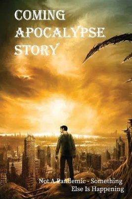 Book cover for Coming Apocalypse Story