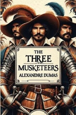 Cover of The Three Musketeers(Illustrated)