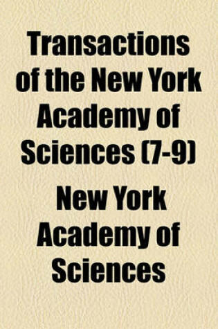 Cover of Transactions of the New York Academy of Sciences (Volume 7-9)