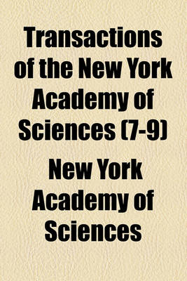 Book cover for Transactions of the New York Academy of Sciences (Volume 7-9)