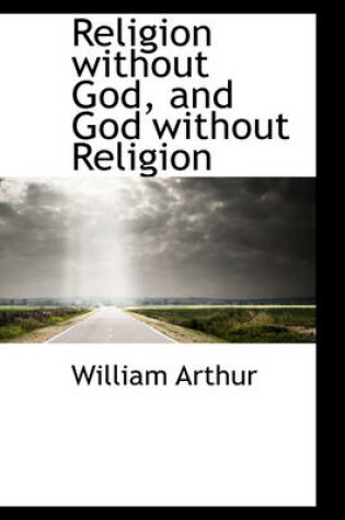 Cover of Religion Without God, and God Without Religion