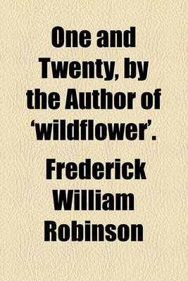 Book cover for One and Twenty, by the Author of 'Wildflower'.