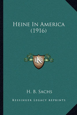 Book cover for Heine in America (1916) Heine in America (1916)