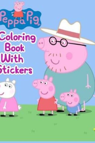 Cover of Peppa Pig Coloring Book With Stickers