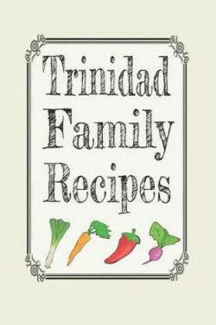 Cover of Trinidad family recipes