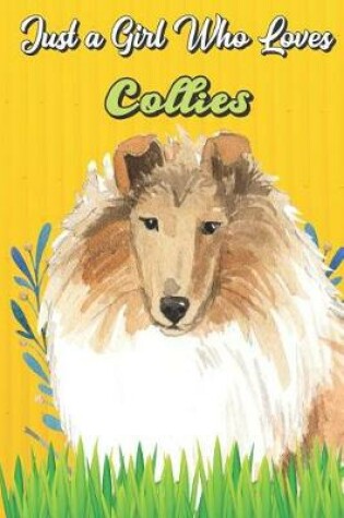 Cover of Just a Girl Who Loves Collies