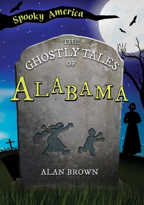 Cover of The Ghostly Tales of Alabama