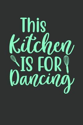 Book cover for This Kitchen Is For Dancing