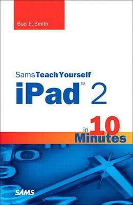 Book cover for Sams Teach Yourself iPad 2 in 10 Minutes