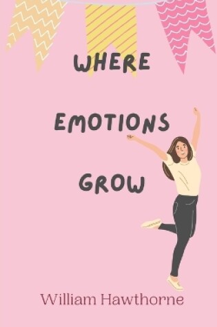 Cover of Where Emotions Grow