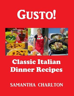 Book cover for Gusto! Classic Italian Dinner Recipes