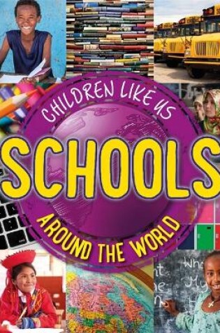 Cover of Children Like Us: Schools Around the World
