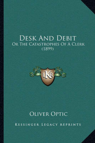 Cover of Desk and Debit Desk and Debit