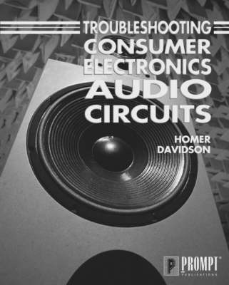 Book cover for Troubleshooting Consumer Electronic Audio Circuits
