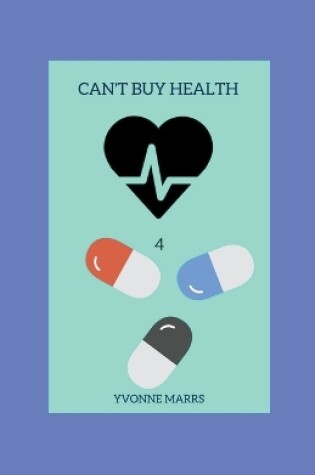 Cover of Can't Buy Health 4