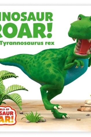 Cover of Dinosaur Roar! The Tyrannosaurus rex