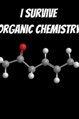 Cover of I Survived Organic Chemistry