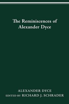 Book cover for The Reminiscences of Alexander Dyce