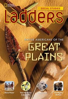 Cover of Ladders Social Studies 4: Native Americans of The Great Plains  (below-level)