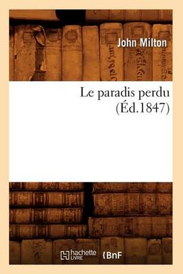 Book cover for Le Paradis Perdu (Ed.1847)