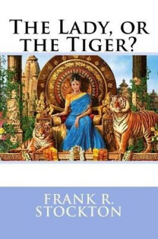 Cover of The Lady, or the Tiger? Frank R. Stockton