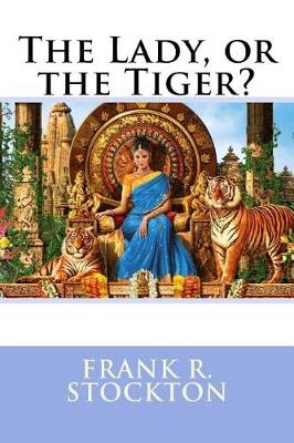 Book cover for The Lady, or the Tiger? Frank R. Stockton