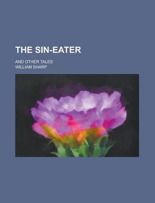 Book cover for The Sin-Eater; And Other Tales