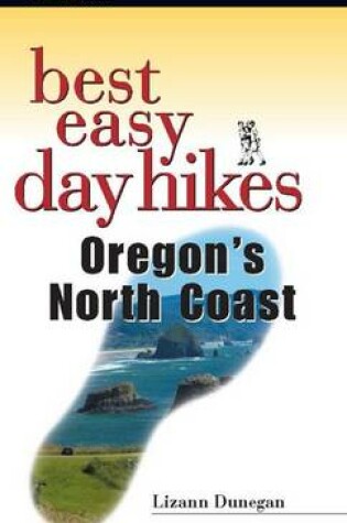 Cover of Best Easy Day Hikes Oregon's North Coast