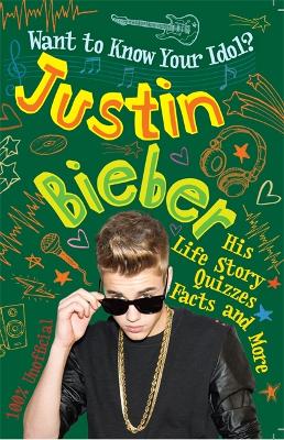 Book cover for Want to Know Your Idol?: Justin Bieber