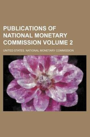 Cover of Publications of National Monetary Commission Volume 2