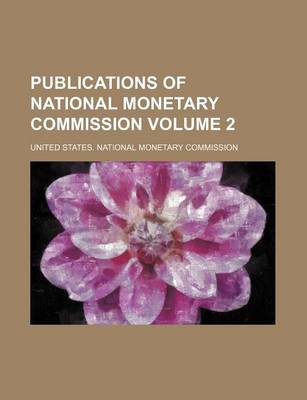 Book cover for Publications of National Monetary Commission Volume 2