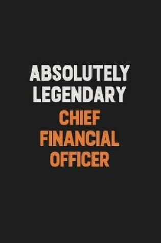 Cover of Absolutely Legendary Chief Financial Officer