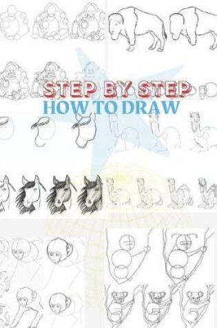 Cover of Step By Step How To Draw