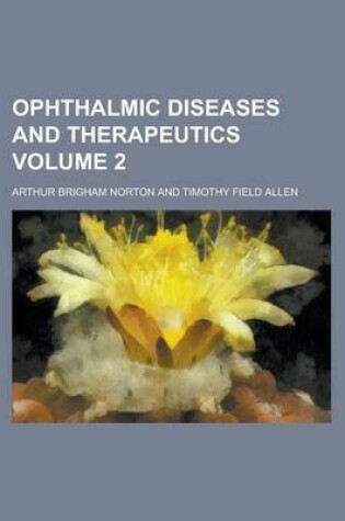 Cover of Ophthalmic Diseases and Therapeutics Volume 2