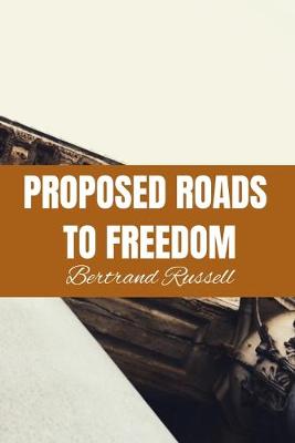 Book cover for PROPOSED ROADS TO FREEDOM Bertrand Russell