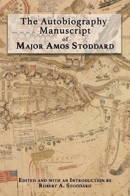 Cover of The Autobiography Manuscript of Major Amos Stoddard