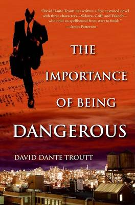 Book cover for The Importance of Being Dangerous