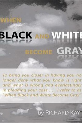 Cover of When Black and White Become Gray