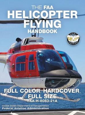 Book cover for The FAA Helicopter Flying Handbook - Full Color, Hardcover, Full Size