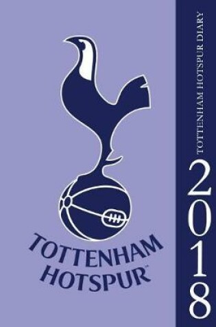Cover of Tottenham Hotspur Diary 2018