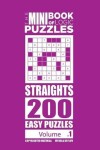 Book cover for The Mini Book of Logic Puzzles - Straights 200 Easy (Volume 1)