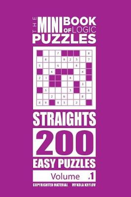 Book cover for The Mini Book of Logic Puzzles - Straights 200 Easy (Volume 1)
