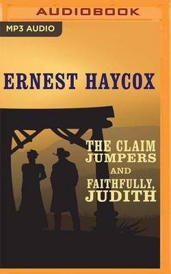 Book cover for The Claim Jumpers and Faithfully, Judith