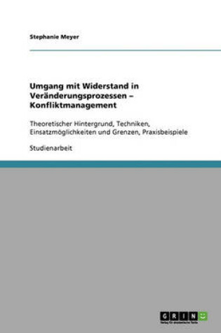 Cover of Umgang mit Widerstand in Veränderungsprozessen - Konfliktmanagement
