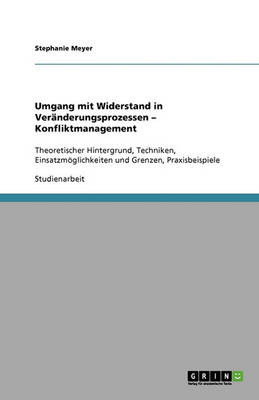 Book cover for Umgang mit Widerstand in Veränderungsprozessen - Konfliktmanagement