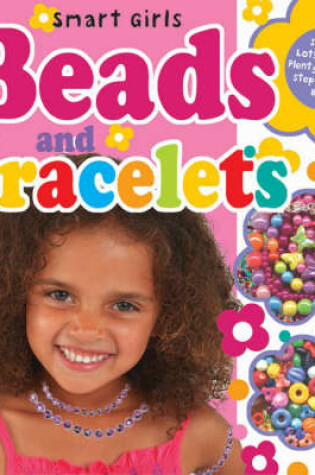 Cover of Smart Girls Activity Set - Beads and Bracelets