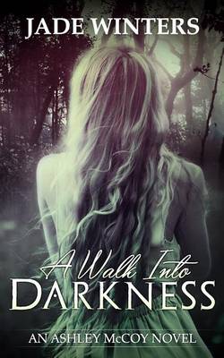 Book cover for A Walk Into Darkness